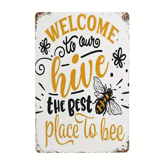 Welcome to our hive - Metal Sign